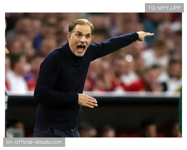 图赫尔：对阵皇马的结果不错，但次回合一切皆有可能